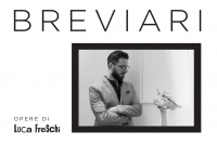 Breviari – Luca Freschi | Cesena dal 8 Dicembre al 6 Gennaio